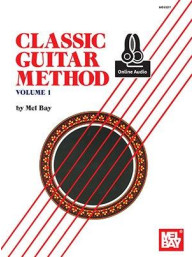 Mel Bay: Classic Guitar Method Volume 1 (noty na kytaru)(+audio)
