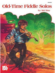 Mel Bay: Old Time Fiddle Solos (noty na housle)