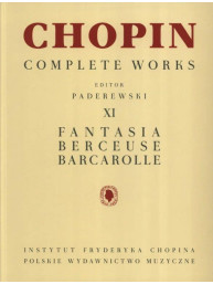 Frédéric Chopin: Complete Works XI - Fantasia Berceuse Barcarolle (noty na klavír)