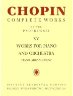 Frédéric Chopin: Complete Works XV - Works for Piano and Orchestra (noty na čtyřruční klavír)