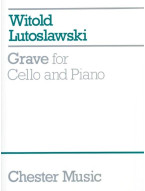 Witold Lutoslawski: Grave (noty na violoncello, klavír)