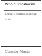 Witold Lutoslawski: 3 Children's Songs - SSA (noty na sborový zpěv) - SADA 5 ks