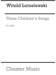 Witold Lutoslawski: 3 Children's Songs - SSA (noty na sborový zpěv) - SADA 5 ks