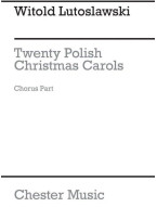 Witold Lutoslawski: Twenty Polish Christmas Carols (noty na unisono zpěv)