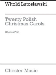 Witold Lutoslawski: Twenty Polish Christmas Carols (noty na unisono zpěv)