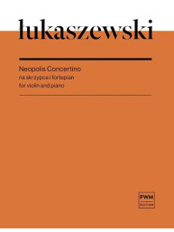 Pawel Lukaszewski: Neopolis Concertino (noty na housle, klavír)
