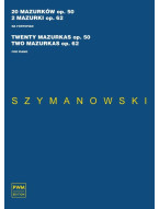 Karol Szymanowski: 20 Mazurkas op. 50 / 2 Mazurkas op. 62 (noty na klavír)