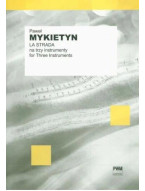 Pawel Mykietyn: La Strada For Three Instruments (noty na hoboj, violu, klavír)