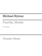Michael Nyman: Fourths, Mostly (noty na varhany)