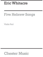 Eric Whitacre: 5 Hebrew Love Songs - Violin Part (noty na housle)