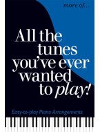 More of...All The Tunes You've Ever Wanted To Play (noty na snadný klavír)