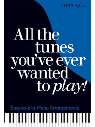 More of...All The Tunes You've Ever Wanted To Play (noty na snadný klavír)