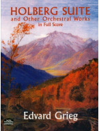 Edvard Grieg: Holberg Suite And Other Orchestral Works (noty, partitura)