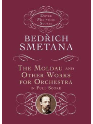 Bedřich Smetana: The Moldau And Other Works For Orchestra (noty, partitura)