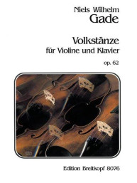 Niels Wilhelm Gade: Volkstänze op. 62 (noty na housle, klavír)