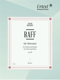 Joachim Raff: Six Morceaux Op. 85 (noty na housle, klavír)
