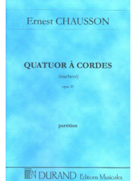 Ernest Chausson: Quatuor A Cordes (noty pro smyčcový kvartet)