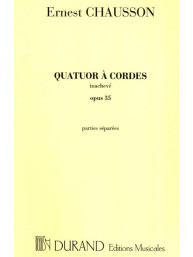 Ernest Chausson: Quatuor Op 35 Parties  (noty pro smyčcový kvartet)