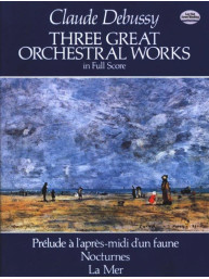 Claude Debussy: 3 Great Orchestral Works (noty, partitura)