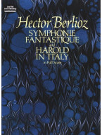 Hector Berlioz: Symphonie Fantastique And Harold In Italy (noty, partitura)