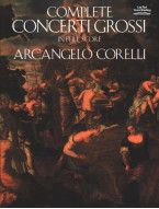 Arcangelo Corelli: Complete Concerti Grossi (noty, partitura)