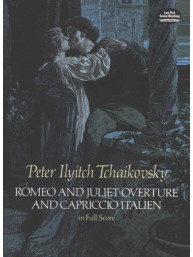 P.I. Čajkovskij: Romeo And Juliet Overture And Capriccio Italien (noty, partitura)