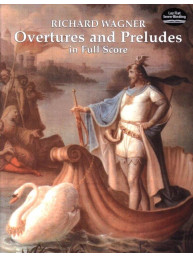 Richard Wagner: Overtures And Preludes (noty, partitura)