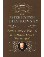 P.I. Čajkovskij: Symphony No. 6 in B Minor: Op. 74 Pathétique (noty, partitura)