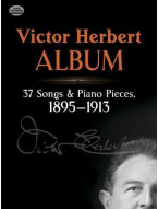 Victor Herbert: Album - 37 Songs And Piano Pieces (noty na klavír, zpěv)