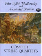 P.I. Čajkovskij, A. Borodin: Complete String Quartets (noty pro smyčcový kvartet, partitura)