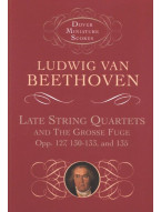 Ludwig van Beethoven: Late String Quartets And Grosse Fuge (noty pro smyčcový kvartet, partitura)
