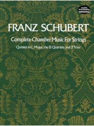 Franz Schubert: Complete Chamber Music For Strings (noty, partitura)