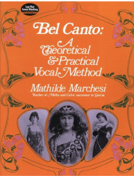 Mathilde Marchesi: Bel Canto, Theorical And Pratical Method (noty na klavír, zpěv)