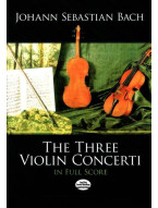 Johann Sebastian Bach: The Three Violin Concerti (noty, partitura)