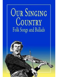 Our Singing Country Folk Songs And Ballads (noty na klavír, zpěv)