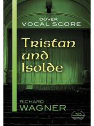 Richard Wagner: Tristan Und Isolde (noty na klavír, zpěv)
