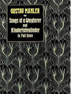 Gustav Mahler: Songs Of A Wayfarer And Kindertotenlieder (noty, partitura)