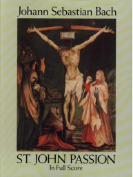 Johann Sebastian Bach: St. John Passion (noty, partitura)