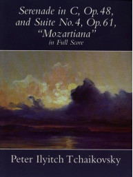 Petr Iljič Čajkovskij: Serenade In C Op.48 / Suite No.4 'Mozartiana' (noty, partitura)