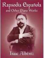 Isaac Albéniz: Rapsodia Espanola And Other Piano Works (noty, partitura)