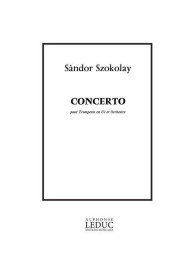 Sándor Szokolay: Concerto -Trompette Et Orch. (noty na trubku, klavír)