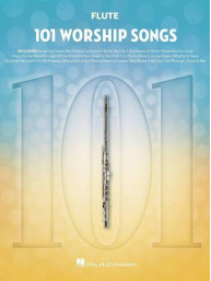 101 Worship Songs (noty na příčnou flétnu)