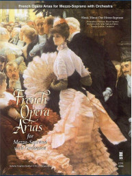 French Arias for Mezzo Soprano and Orchestra (noty na zpěv)(+audio)