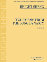 Bright Sheng: Two Poems from the Sung Dynasty (noty, partitura)
