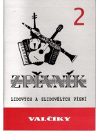 Valčíky 2 - zpěvník lidových a zlidovělých písní - Spilka J., Novák V.