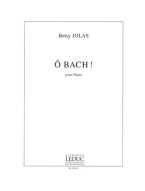 Betsy Jolas: O Bach! (noty na klavír)