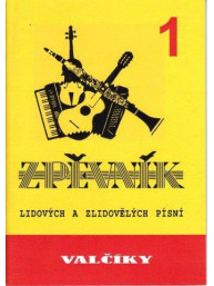 Valčíky 1 - zpěvník lidových a zlidovělých písní - Spilka J., Novák V.