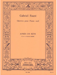 Gabriel Fauré: Apres Un Reve pour piano seul (noty na klavír)