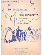 Gabriel Fauré: 6 Barcarolles Et 5 Impromptus (noty na klavír)
