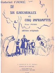 Gabriel Fauré: 6 Barcarolles Et 5 Impromptus (noty na klavír)